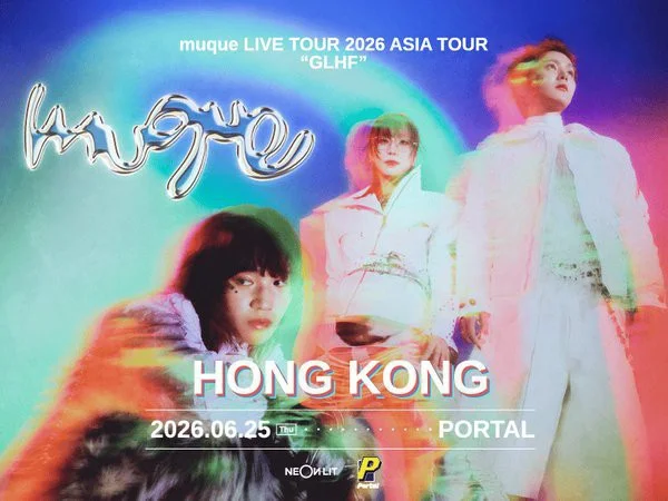 muque LIVE TOUR 2026 “GLHF” IN HONG KONG