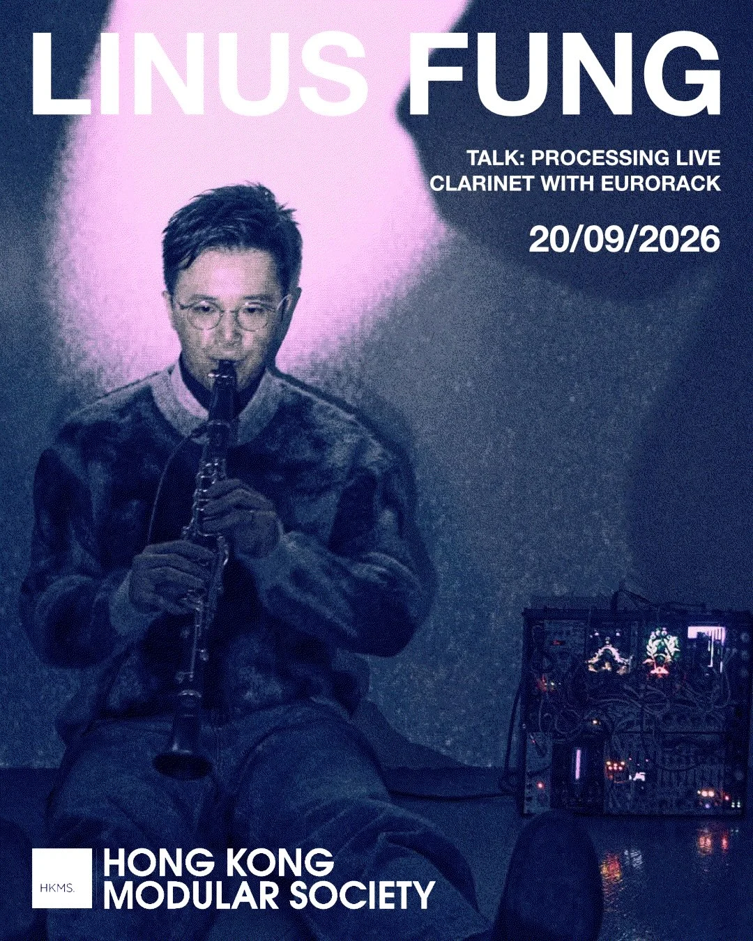 馮逸山 Linus Fung - Talk: Progressive Live Clarinet with Eurorack